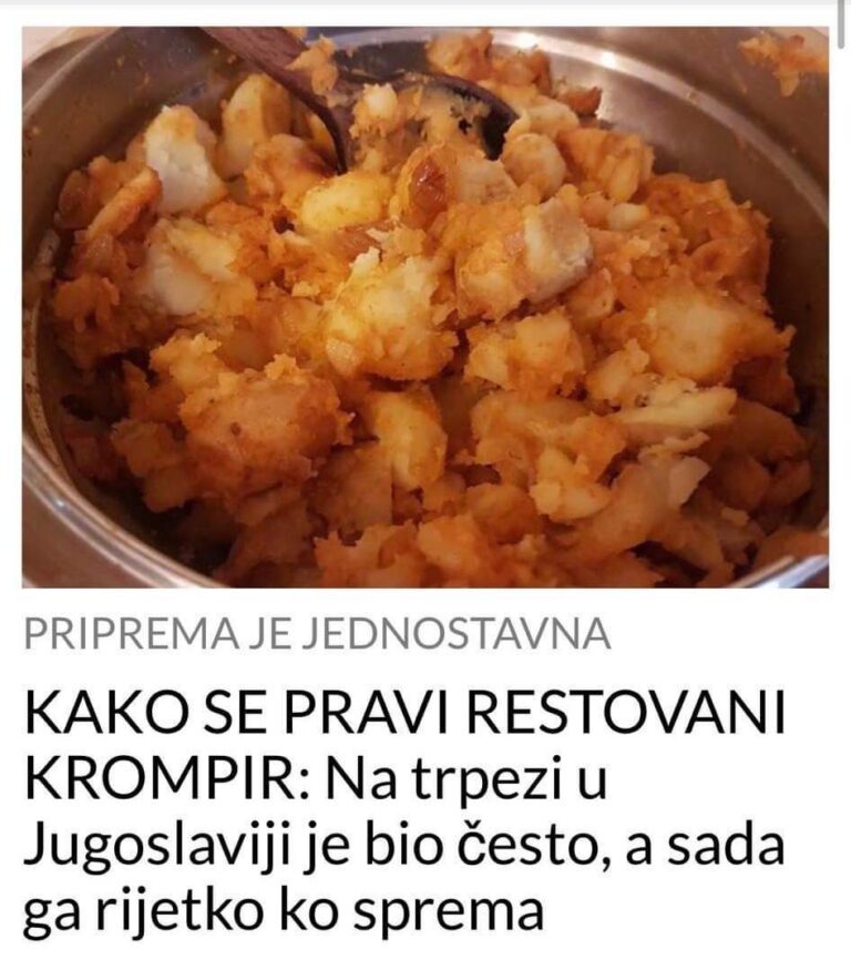 Kako Se Pravi Restovani Krompir Na Trpezi U Jugoslaviji Je Bio Esto