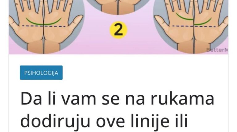 Da Li Vam Se Na Rukama Dodiruju Ove Linije Ili Ne Evo Ta To Govori O