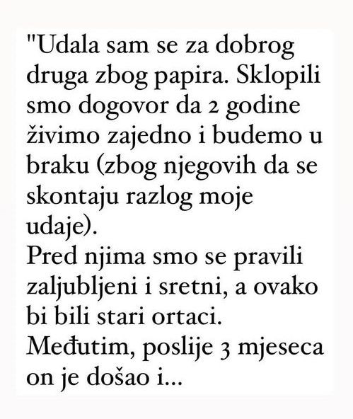 “Dogovorila sam se s drugom da se udam za njega”