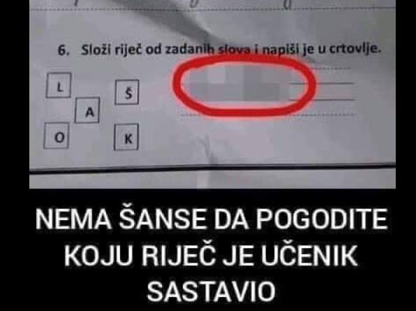 REGION SE TRESE OD SMEHA, UČENIK DOBIO ZADATAK DA SLOŽI REČ OD PONUĐENIH SLOVA: Kad Je Učiteljica Vidjela Koju Reč Je Napisao, ODMAH JAVILA RODITELJIMA