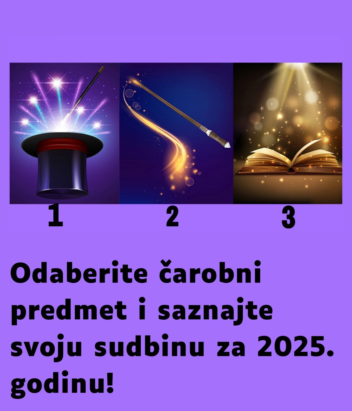 Odaberite čarobni predmet i saznajte svoju sudbinu za 2025. godinu!