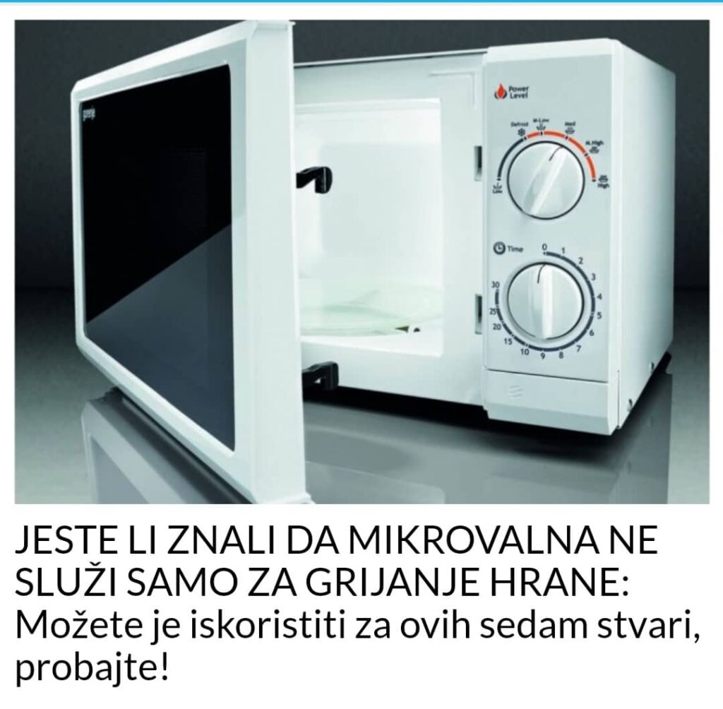 JESTE LI ZNALI DA MIKROVALNA NE SLUŽI SAMO ZA GRIJANJE HRANE: Možete Je ...