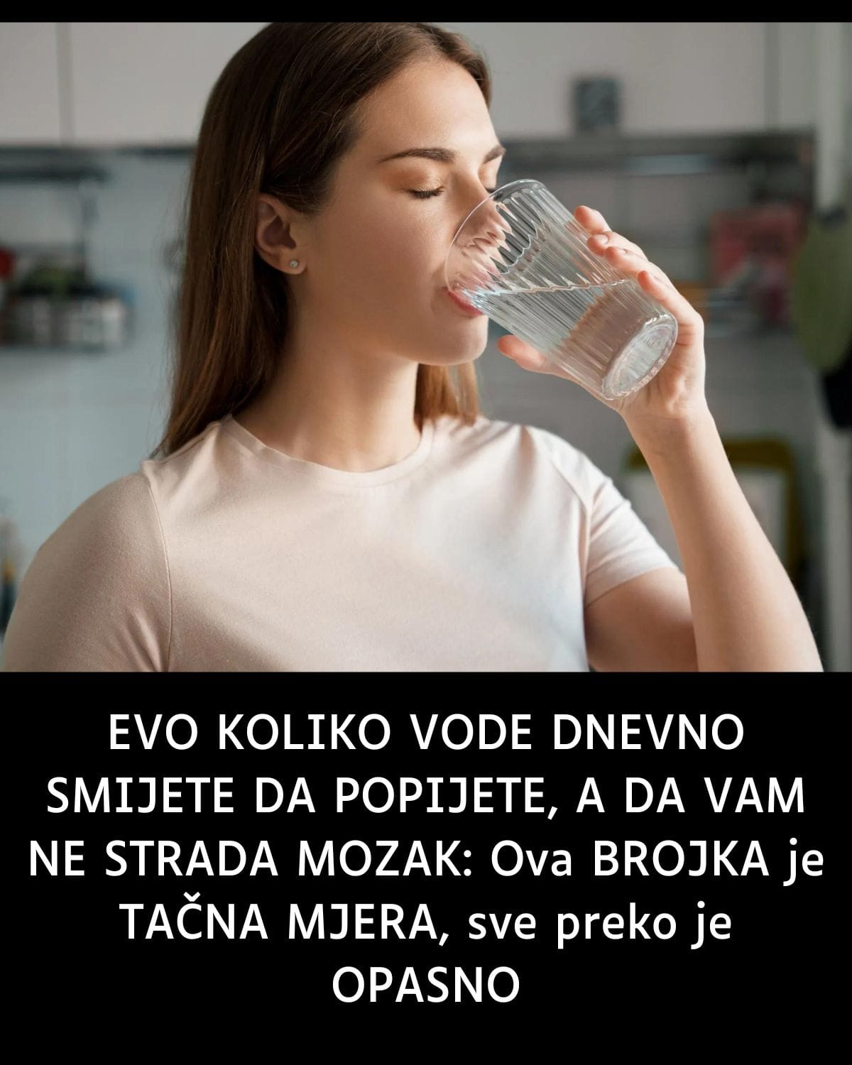 EVO KOLIKO VODE DNEVNO SMIJETE DA POPIJETE, A DA VAM NE STRADA MOZAK: Ova BROJKA je TAČNA MJERA