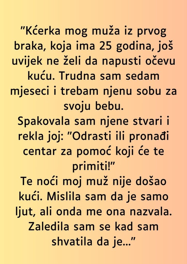 “Kćerka mog muža iz prvog braka…”