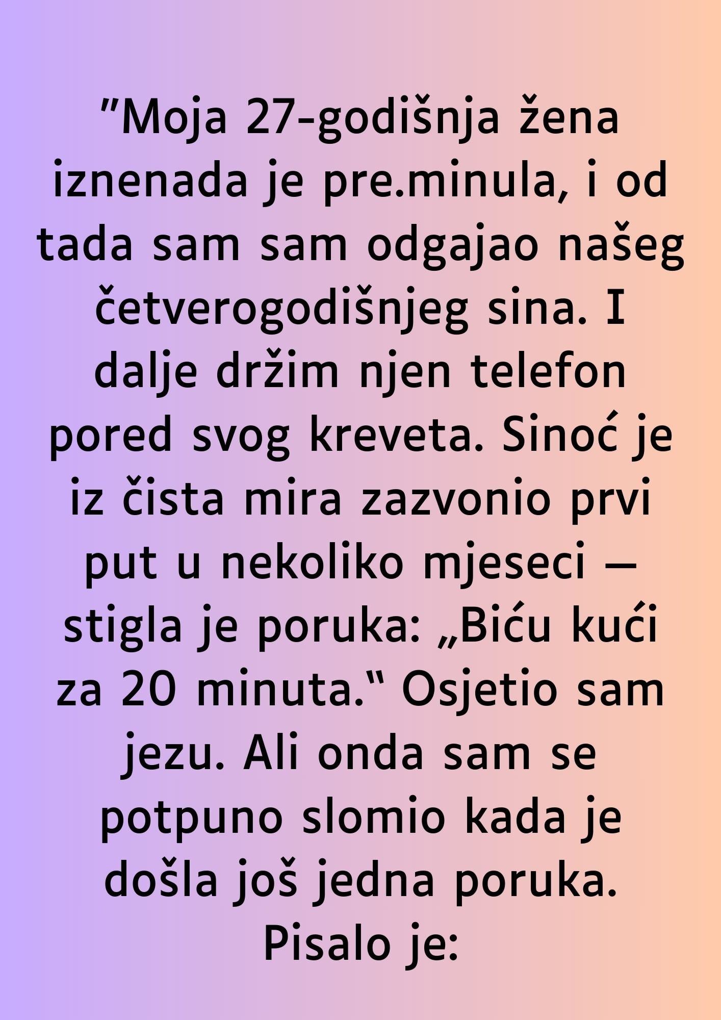 “Moja 27-godišnja žena iznenada je pre.minula…”