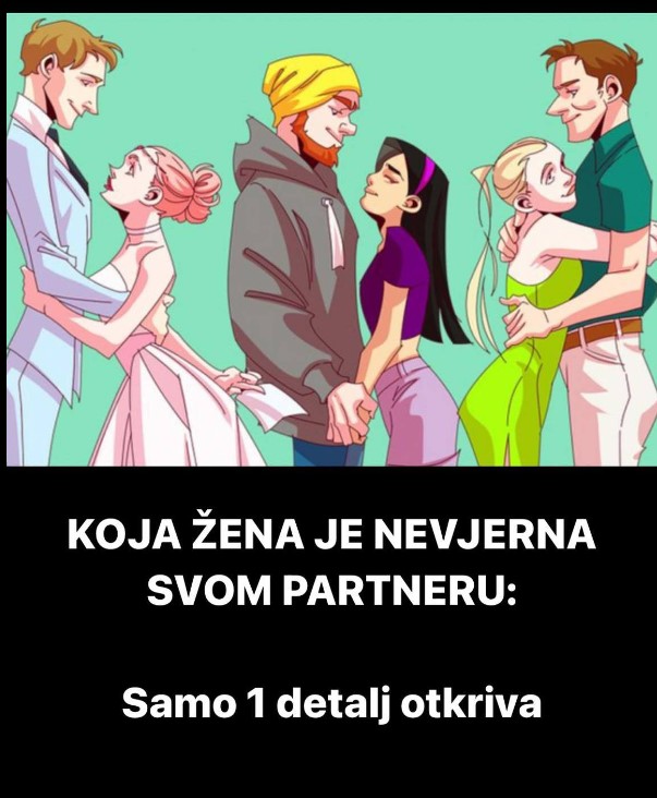 KOJA ŽENA JE NEVJERNA SVOM PARTNERU: Samo 1 detalj otkriva