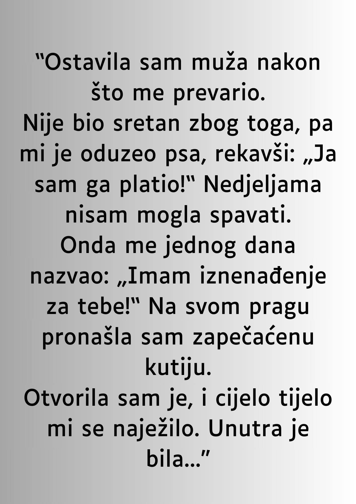 “Ostavila sam muža nakon što me prevario…”