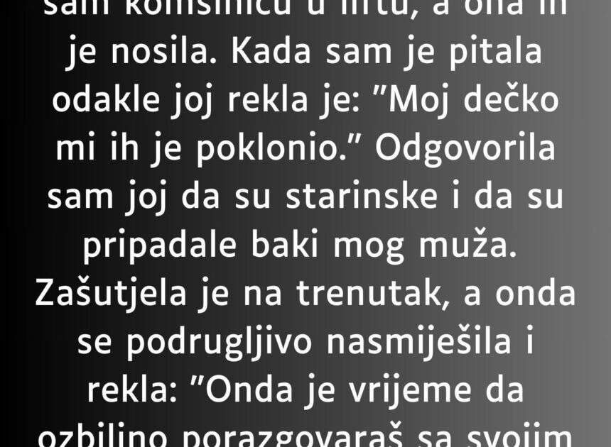 “Izgubila sam svoje zlatne naušnice…”