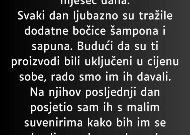 “Dvije šarmantne dame boravile su u našem hotelu mjesec dana…”