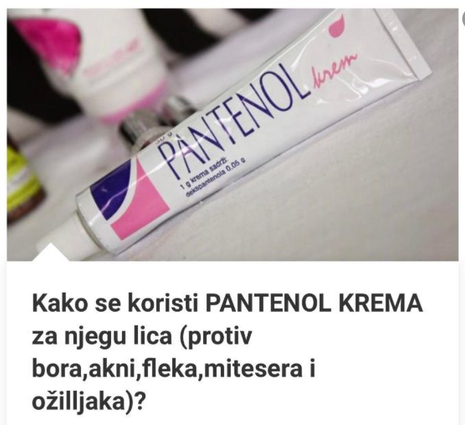 Kako se koristi PANTENOL KREMA za njegu lica (protiv bora,akni,fleka,mitesera i ožilljaka)?