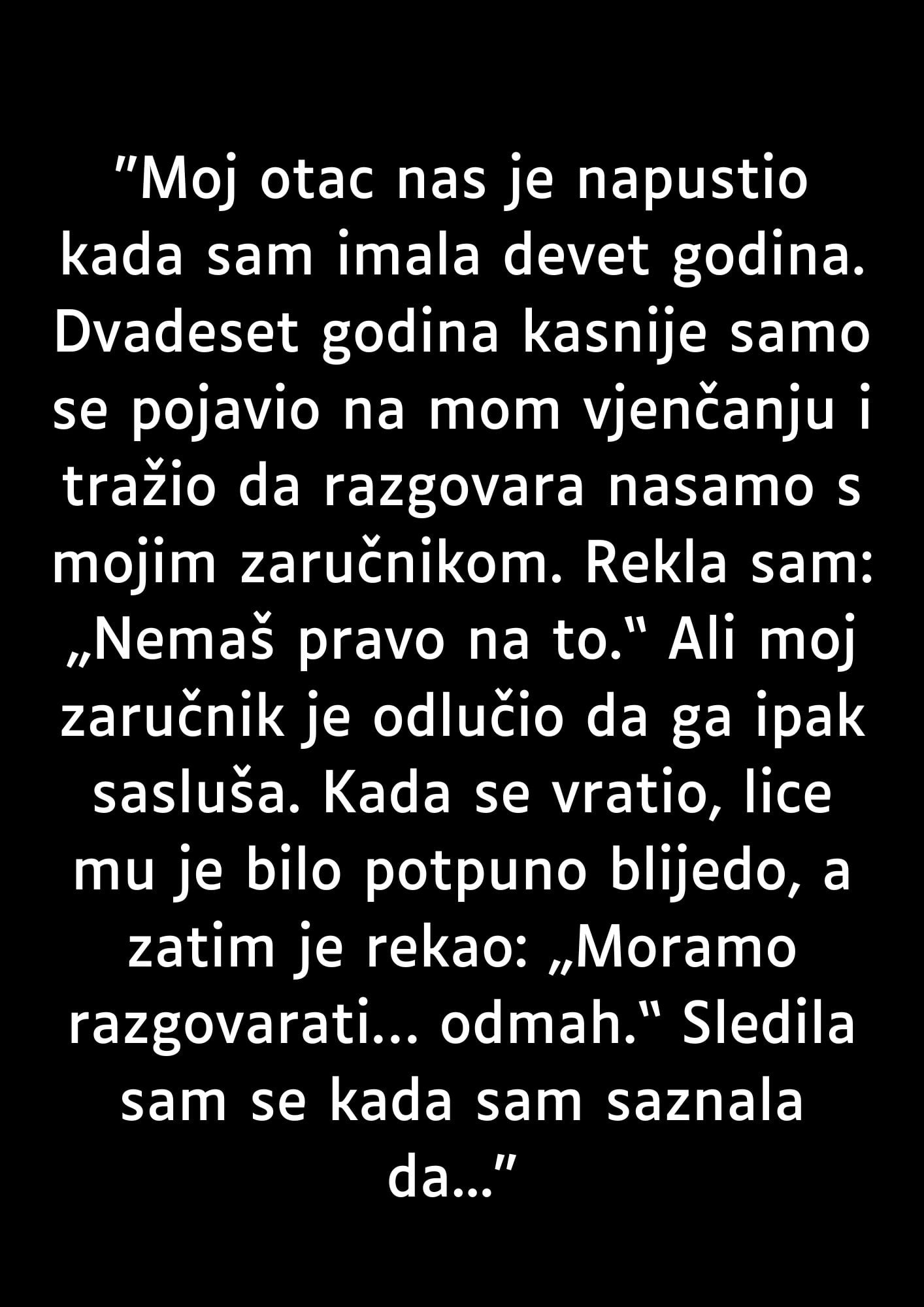 “Moj otac nas je napustio kada sam imao devet godina…”