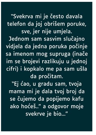 “Svekrva mi je često davala telefon da joj obrišem poruke, sve, jer nije umjela…”