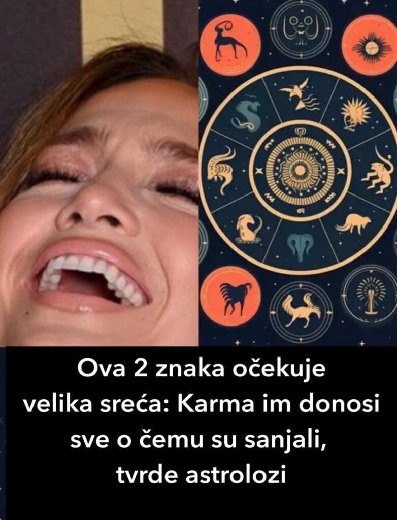 Ova 2 znaka očekuje velika sreća: Karma im donosi sve o čemu su sanjali, tvrde astrolozi