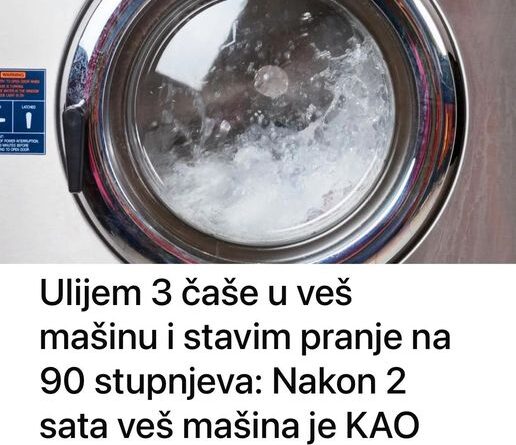 Ulijem 3 čaše u veš mašinu i stavim pranje na 90 stupnjeva: Nakon 2 sata veš mašina je KAO NOVA!