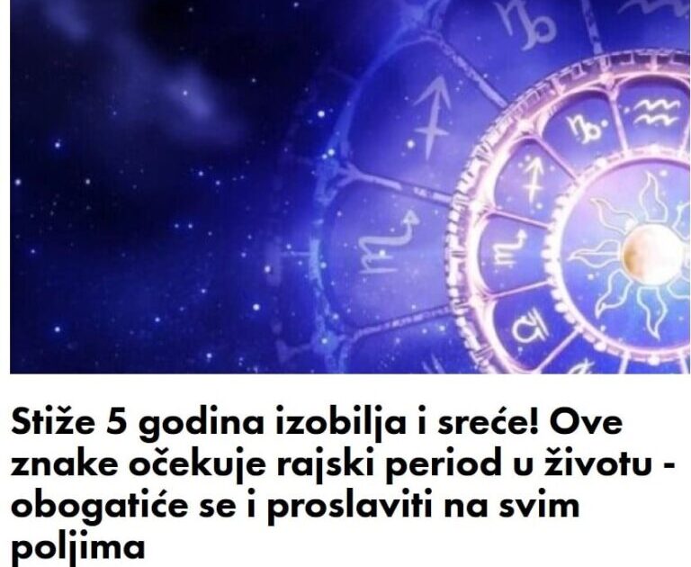 Stiže 5 godina izobilja i sreće! Ove znake očekuje rajski period u životu – obogatiće se i…