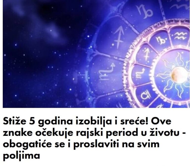 Stiže 5 godina izobilja i sreće! Ove znake očekuje rajski period u životu – obogatiće se i…