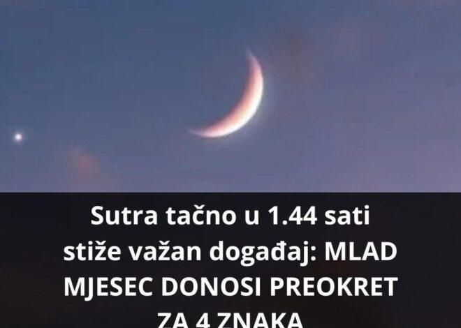 Sutra tačno u 1.44 sati stiže važan događaj: MLAD MJESEC DONOSI PREOKRET ZA 4 ZNAKA