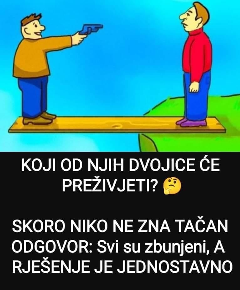 KOJI OD NJIH DVOJICE ĆE PREŽIVJETI? SKORO NIKO NE ZNA TAČAN ODGOVOR: Svi Su Zbunjeni, A RJEŠENJE JE JEDNOSTAVNO