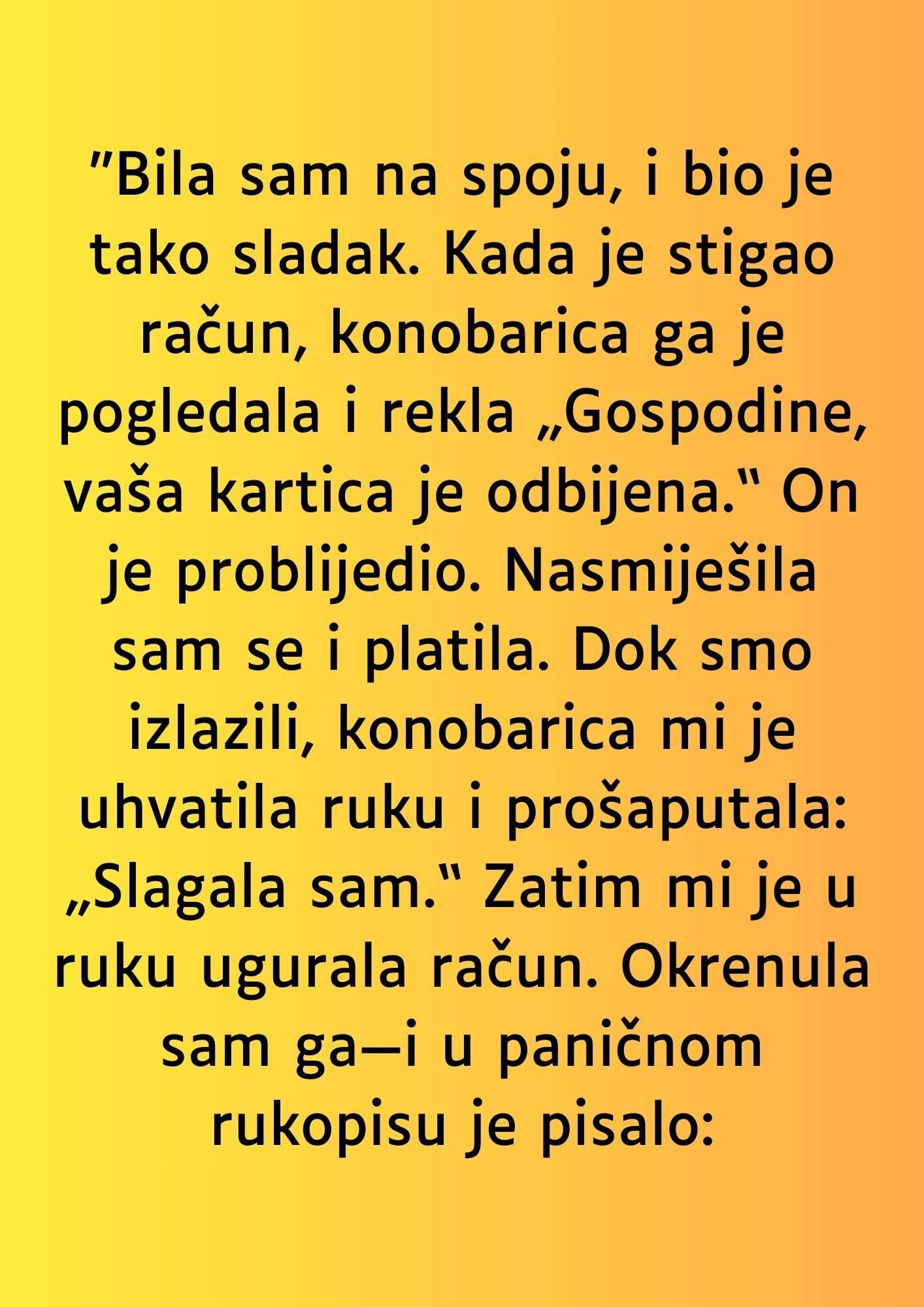 “Bila sam na spoju, i bio je tako sladak…”