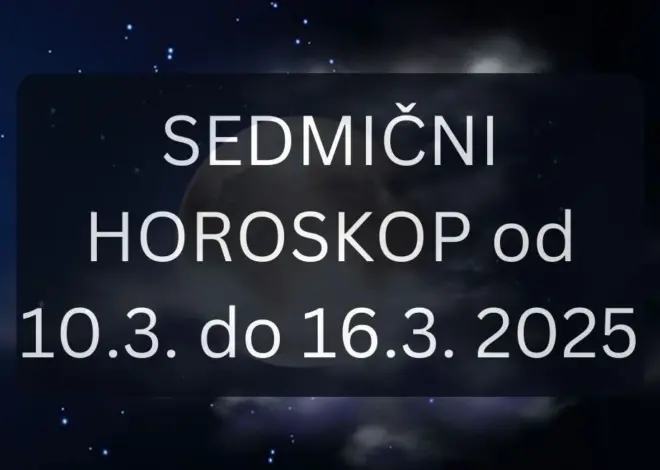 SEDMIČNI HOROSKOP od 10.3. do 16.3. – Ovo će biti 3 NAJSRETNIJA horoskopska ZNAKA