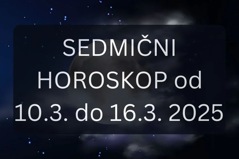 SEDMIČNI HOROSKOP od 10.3. do 16.3. – Ovo će biti 3 NAJSRETNIJA horoskopska ZNAKA