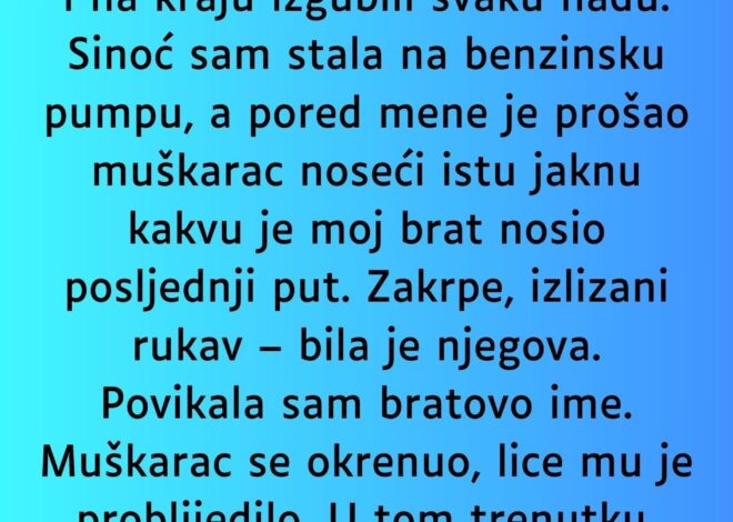 “Moj brat je nestao prije 13 godina…”