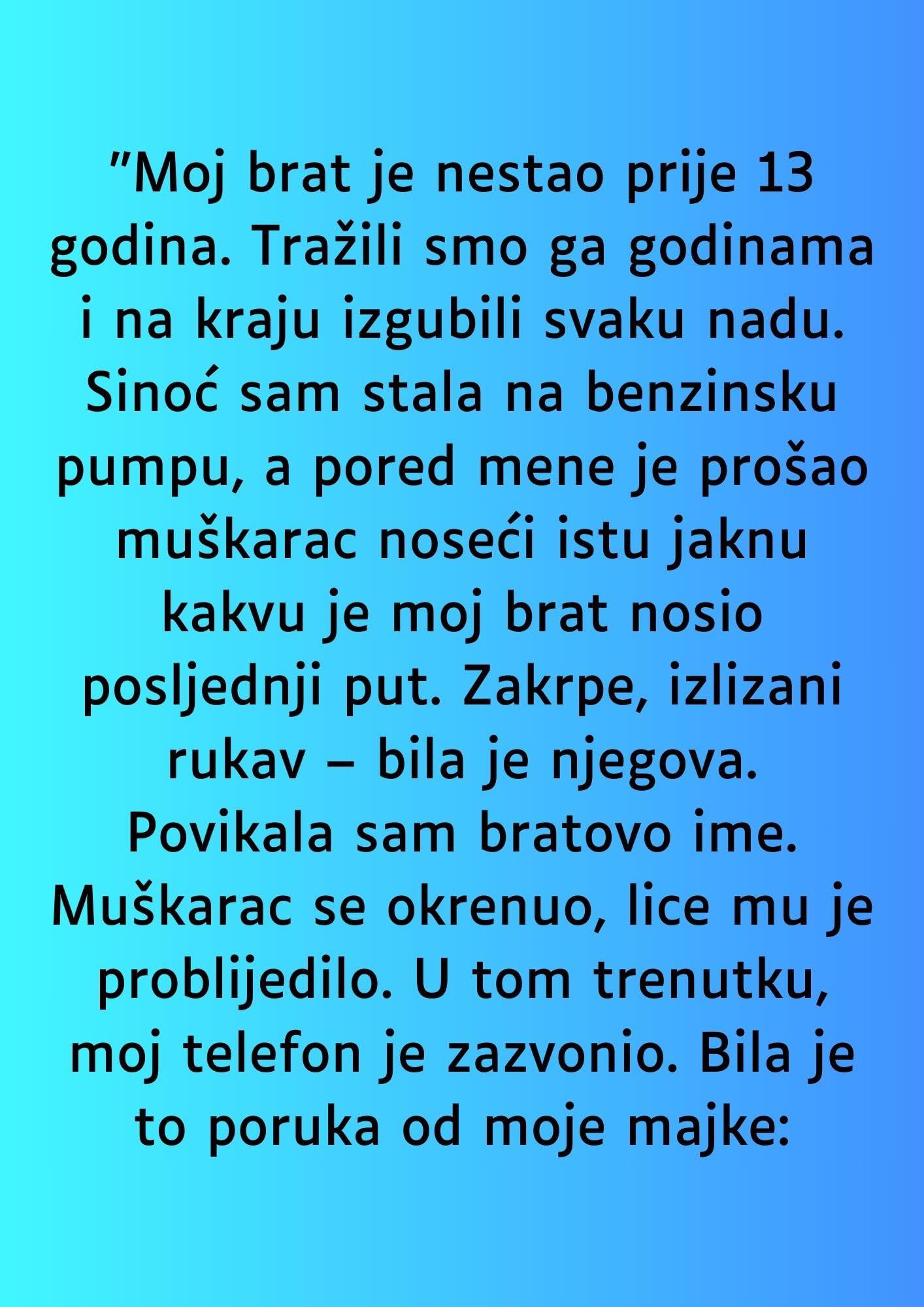 “Moj brat je nestao prije 13 godina…”