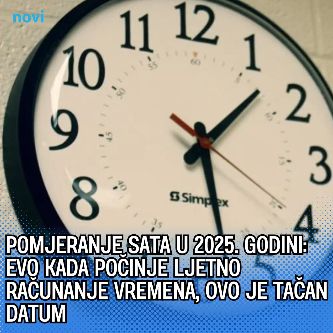 Pomjeranje sata u 2025. godini: Evo kada počinje ljetno računanje vremena, ovo je tačan datum