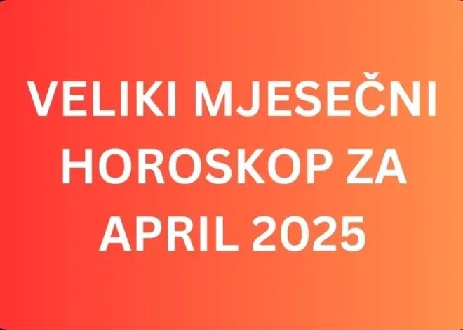 VELIKI MJESEČNI HOROSKOP ZA APRIL 2025– Tri znaka će nizati uspjehe, izlaze it teškog perioda