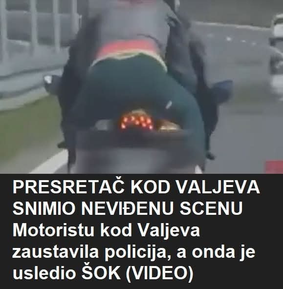 PRESRETAČ KOD VALJEVA SNIMIO NEVIĐENU SCENU Motoristu kod Valjeva zaustavila policija, a onda je usledio ŠOK (VIDEO)
