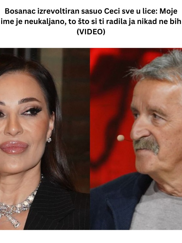 Bosanac izrev0ltiran sasuo Ceci sve u lice: Moje ime je neukaljano, to što si ti radila ja nikad ne bih (VIDEO)