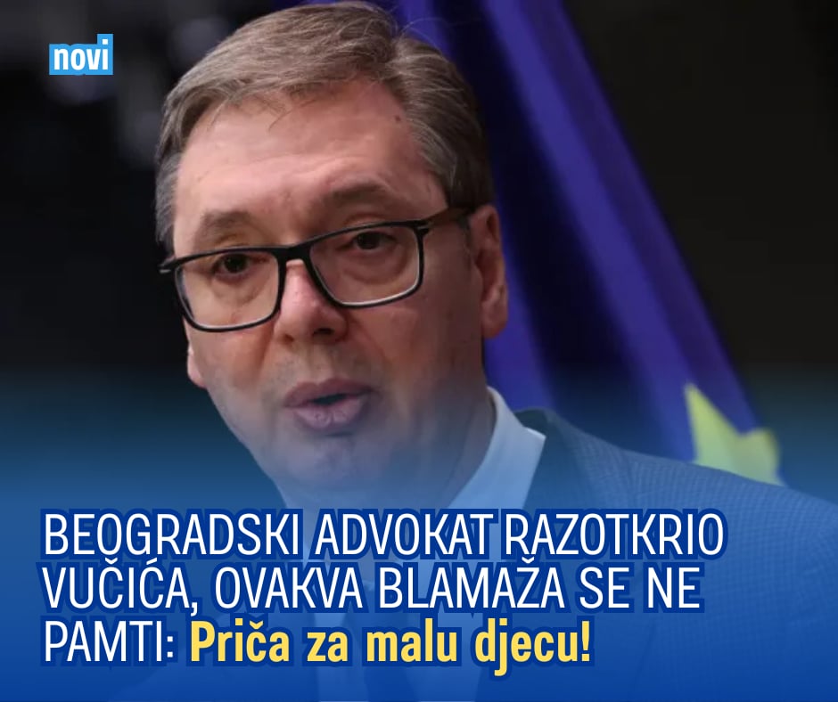 BEOGRADSKI ADVOKAT RAZOTKRIO VUČIĆA, OVAKVA BLAMAŽA SE NE PAMTI: Priča za malu djecu!