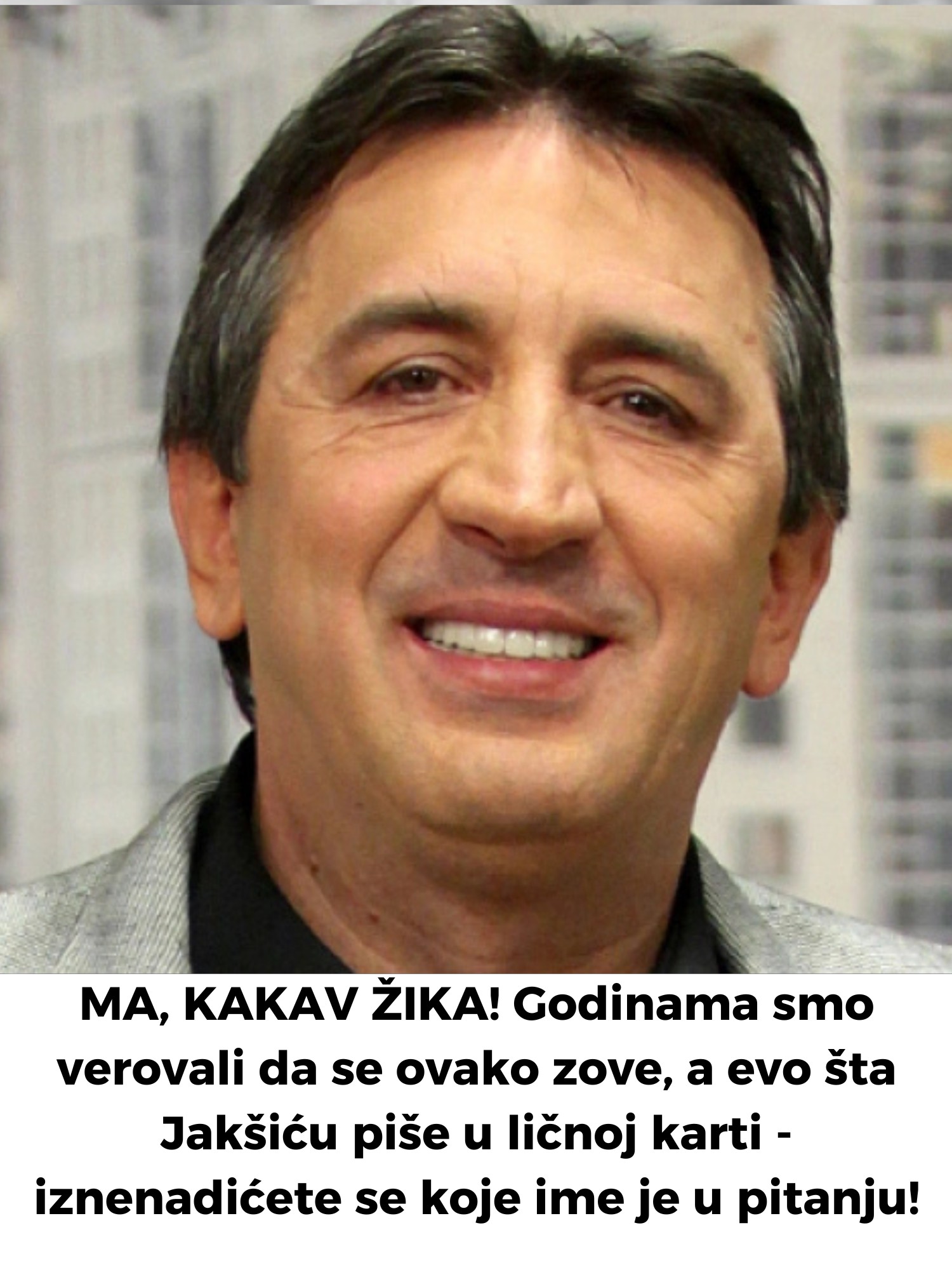 MA, KAKAV ŽIKA! Godinama smo verovali da se ovako zove, a evo šta Jakšiću piše u ličnoj karti – iznenadićete se koje ime je u pitanju!