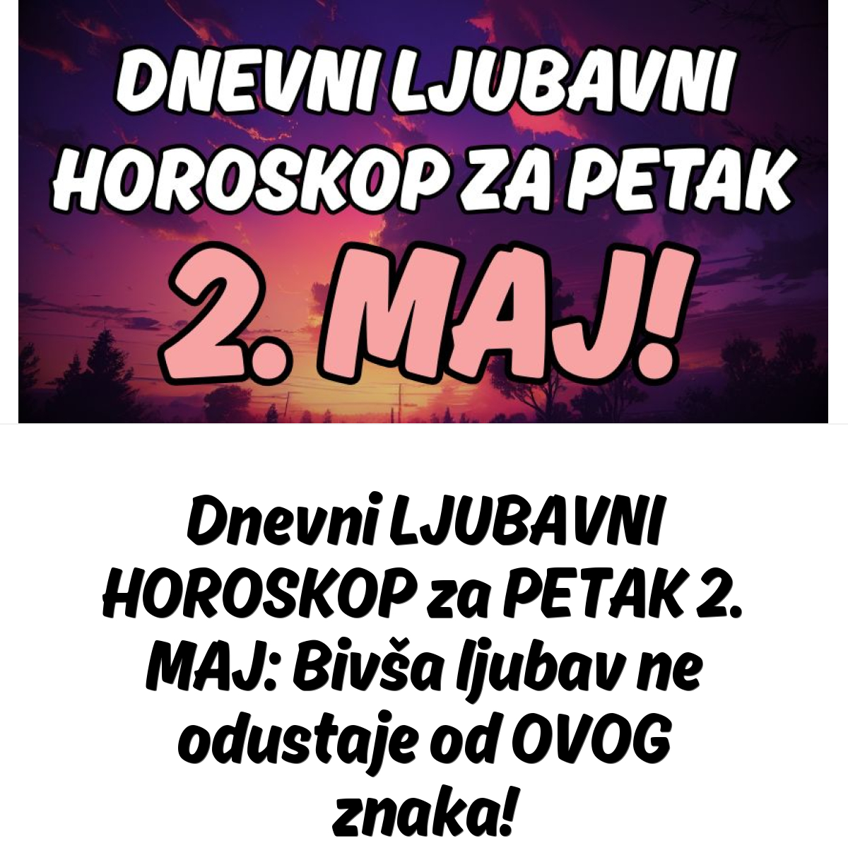 Dnevni LJUBAVNI HOROSKOP za PETAK 2. MAJ: Bivša ljubav ne odustaje od OVOG znaka!