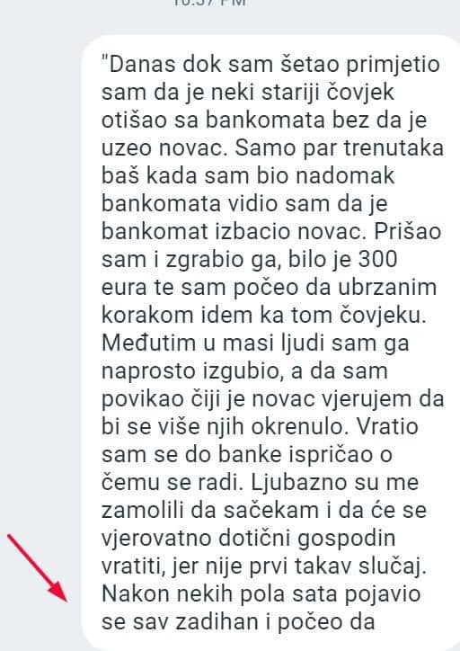 “Danas dok sam šetao primjetio sam da je neki stariji čovjek otišao sa bankomata”
